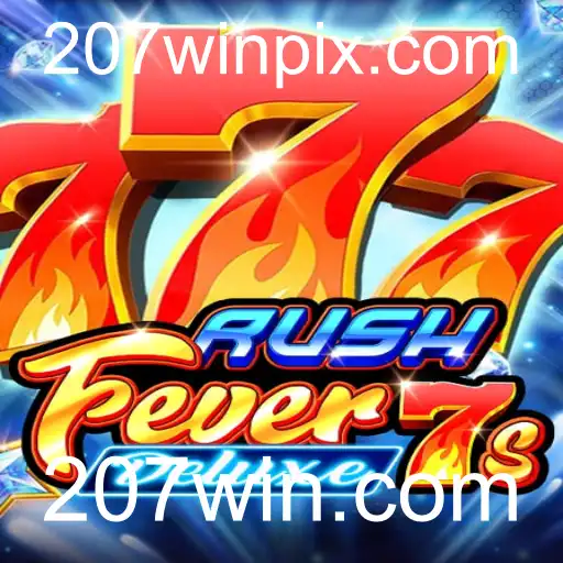 Explore RushFever7sDeluxe: O Jogo de Cassino Inovador da 207win.com